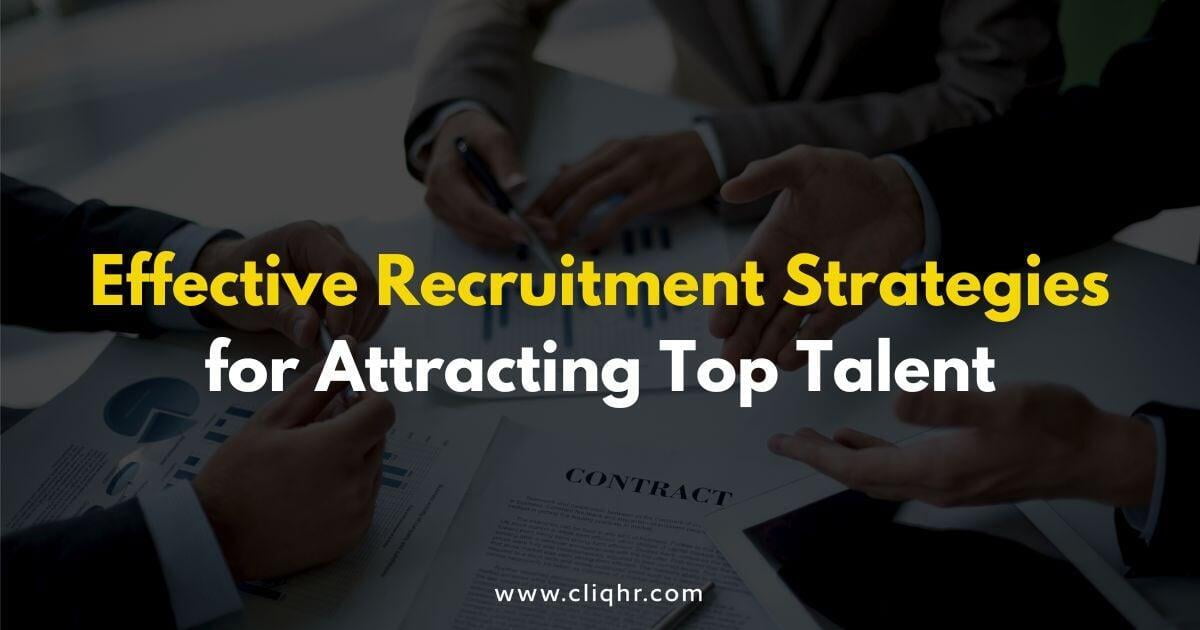 Effective Recruitment Strategies for Attracting Top Talent